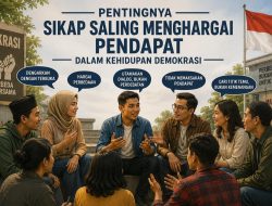 Pentingnya Sikap Saling Menghargai Pendapat dalam Kehidupan Demokrasi